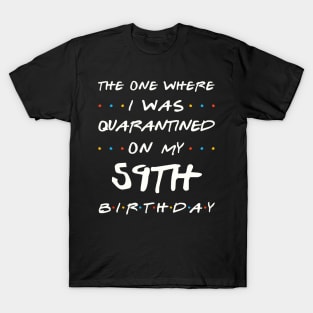 Quarantined On My 59th Birthday T-Shirt